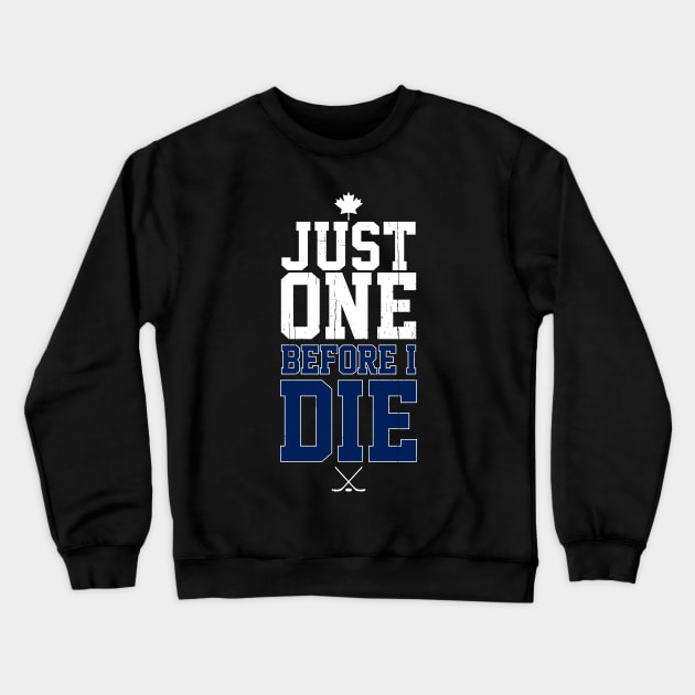 Just One Toronto Maple Leafs Crewneck Sweatshirt by Bob Charl